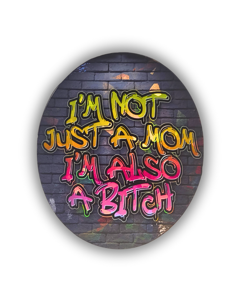 DIE CUT STICKER - NOT JUST A MOM