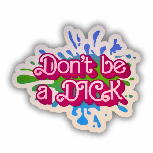 DIE CUT STICKER - DON´T BE A DICK