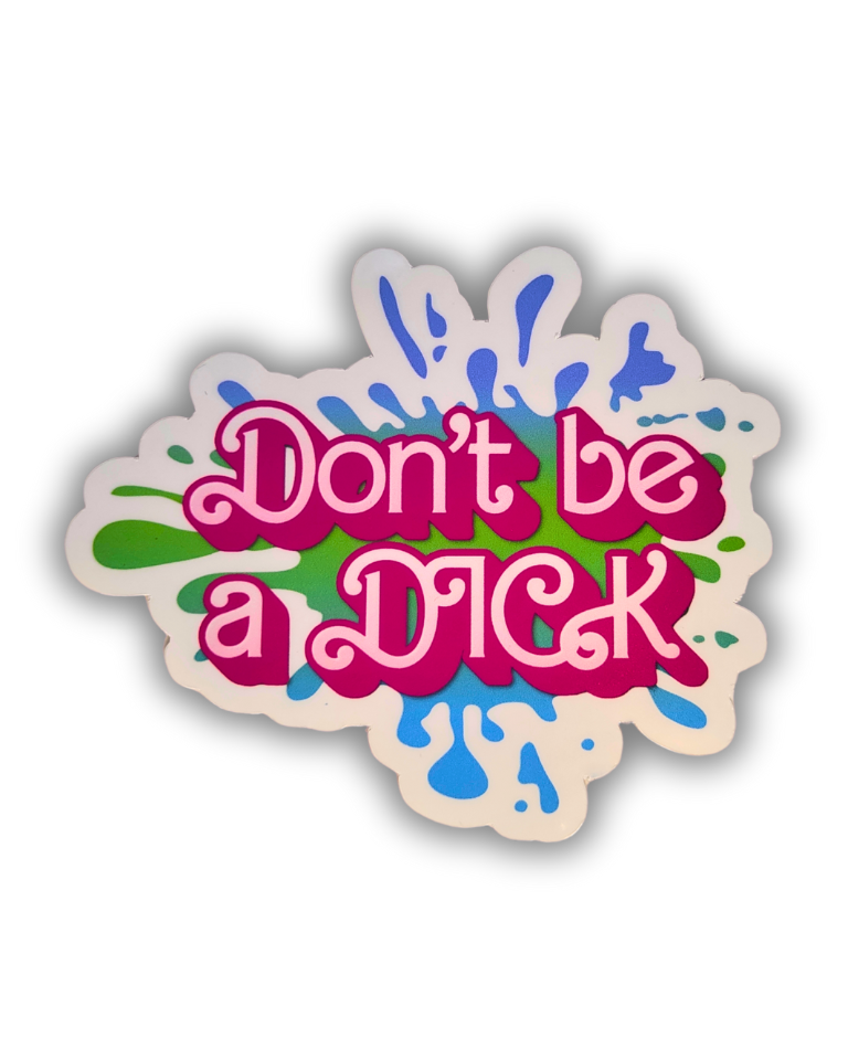 DIE CUT STICKER - DON´T BE A DICK