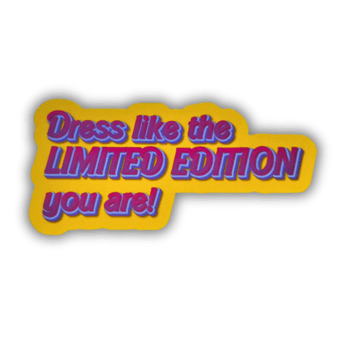 DIE CUT STICKER - DRESS LIKE LIMITED EDITION - STOR