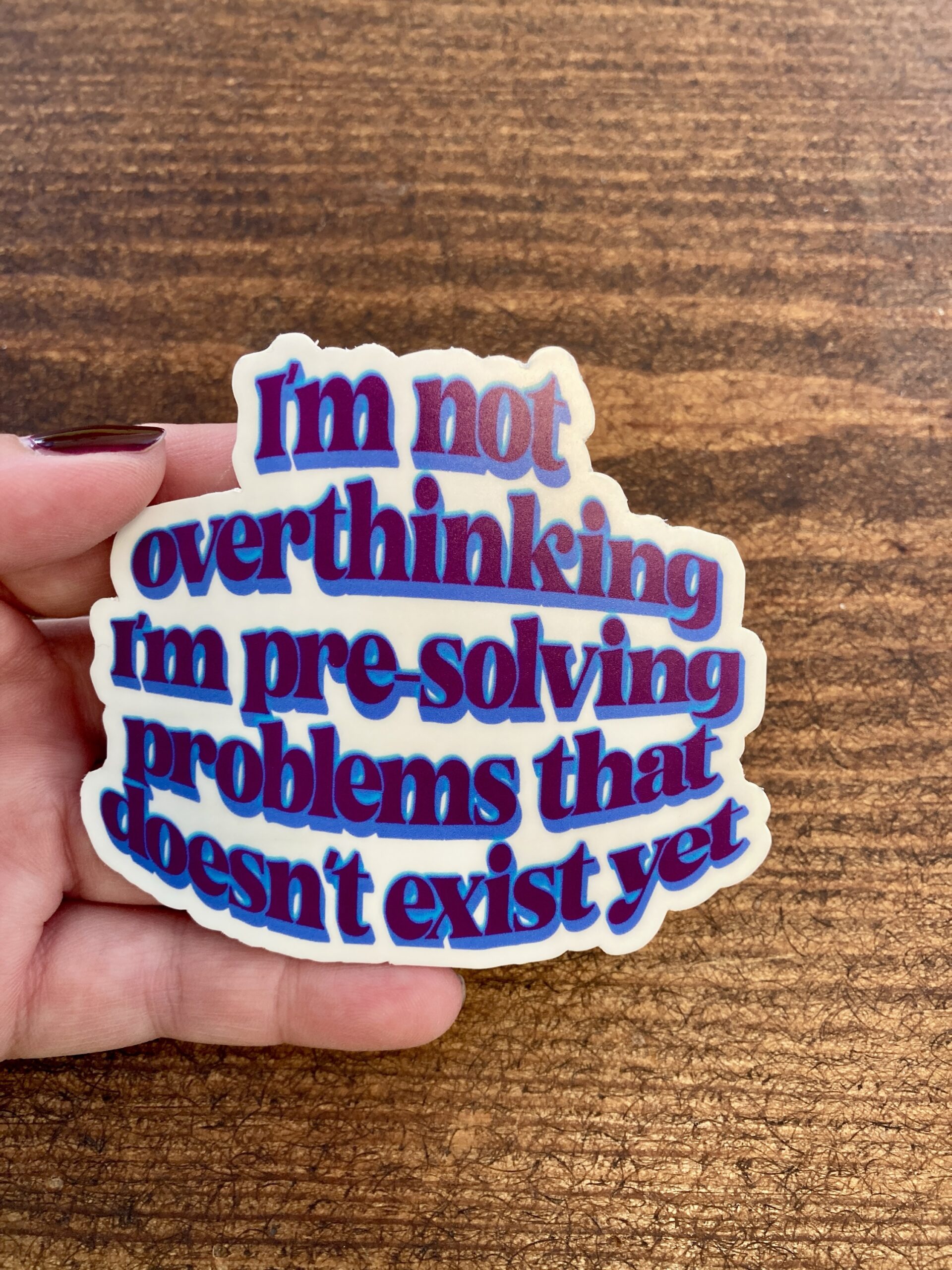 DIE CUT STICKER -OVERTHINK - STOR