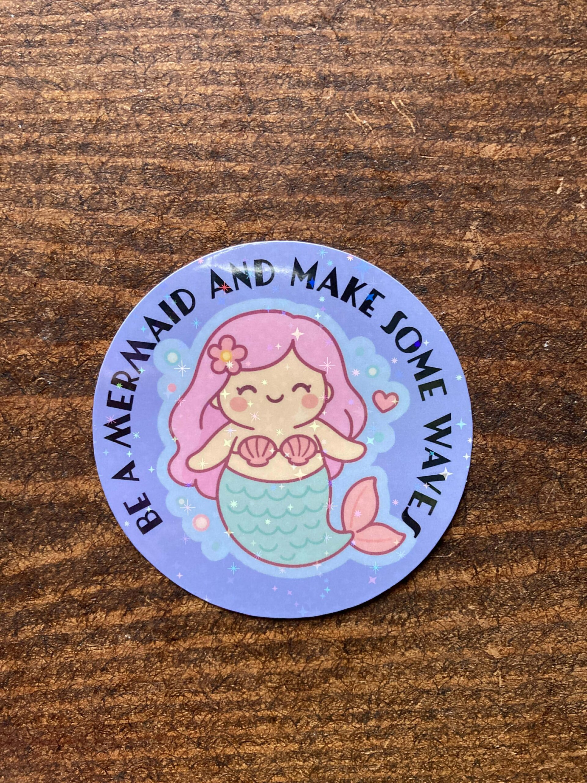 DIE CUT STICKER - Be a mermaid
