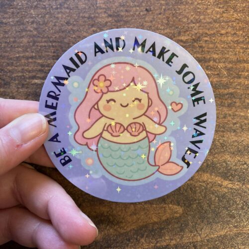 DIE CUT STICKER - Be a mermaid
