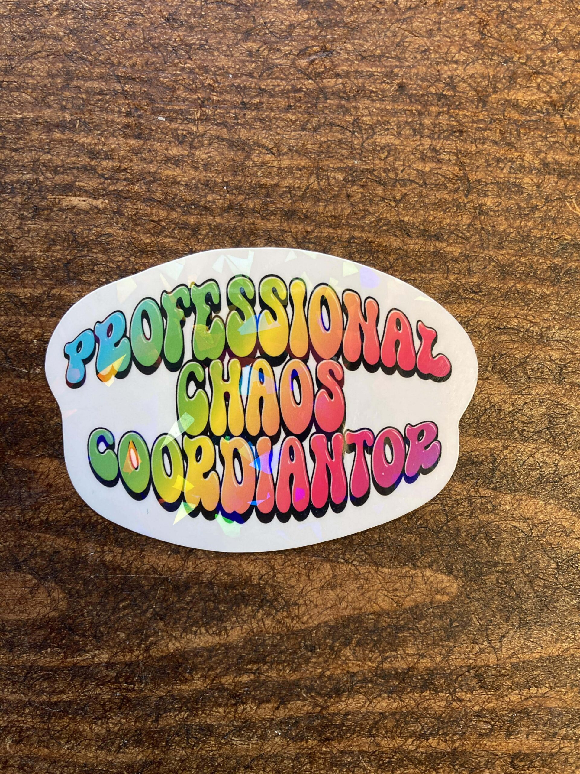 DIE CUT STICKER - Chaos coordinator