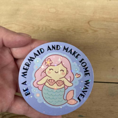 DIE CUT STICKER - Be a mermaid
