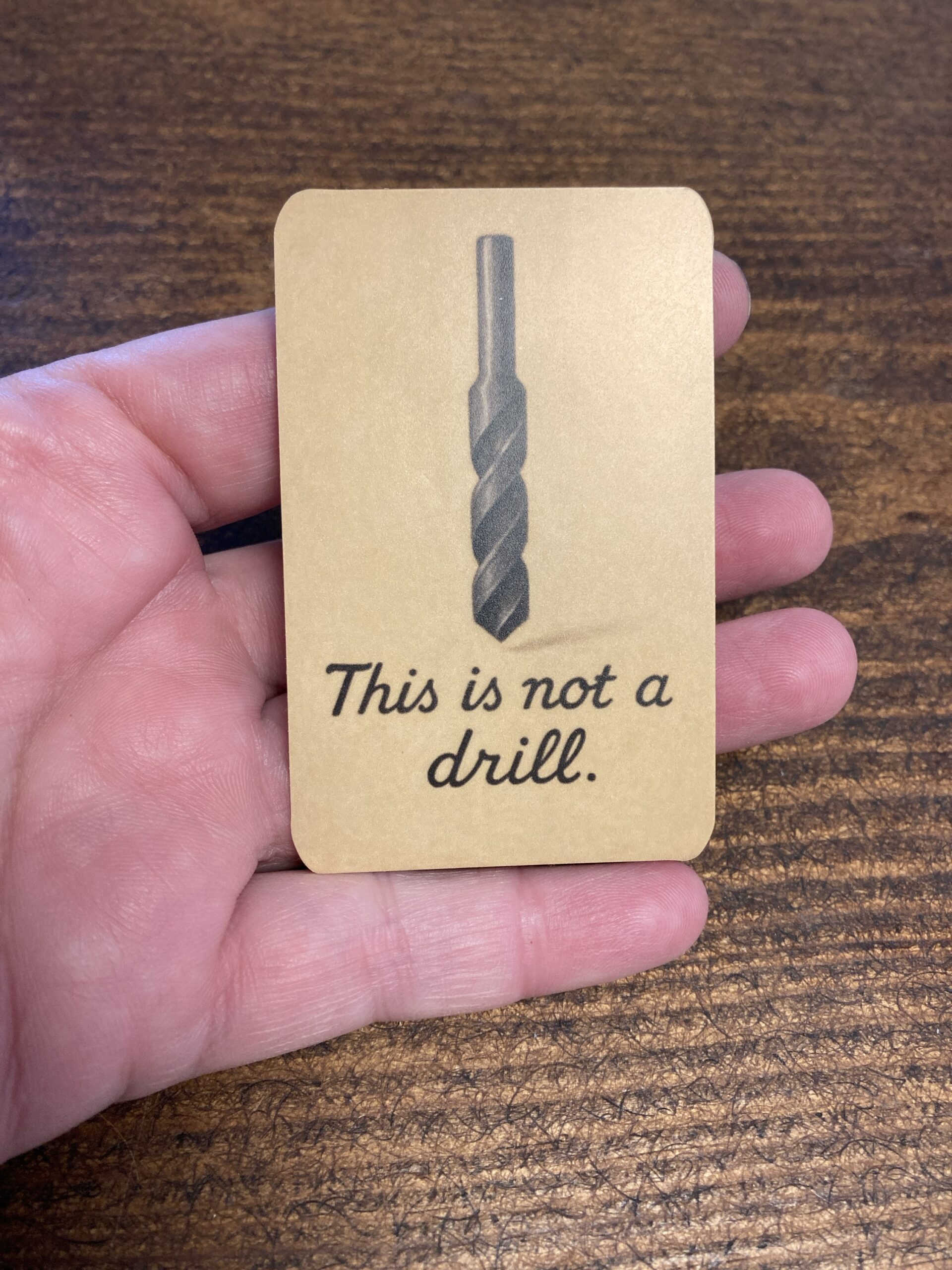DIE CUT STICKER - NOT A DRILL
