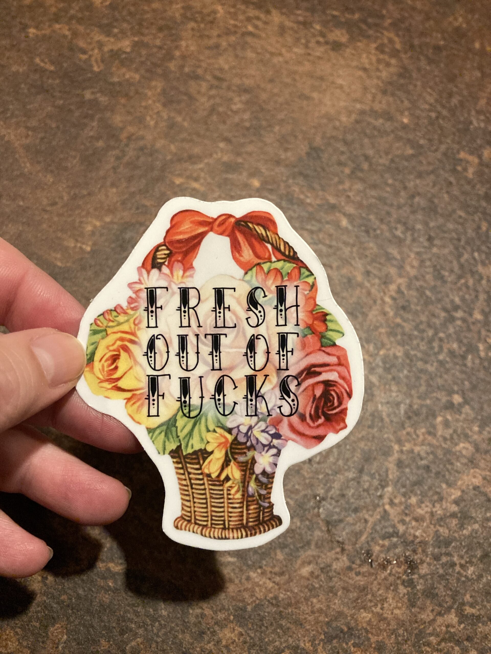 DIE CUT STICKER - Fresh out of fucks