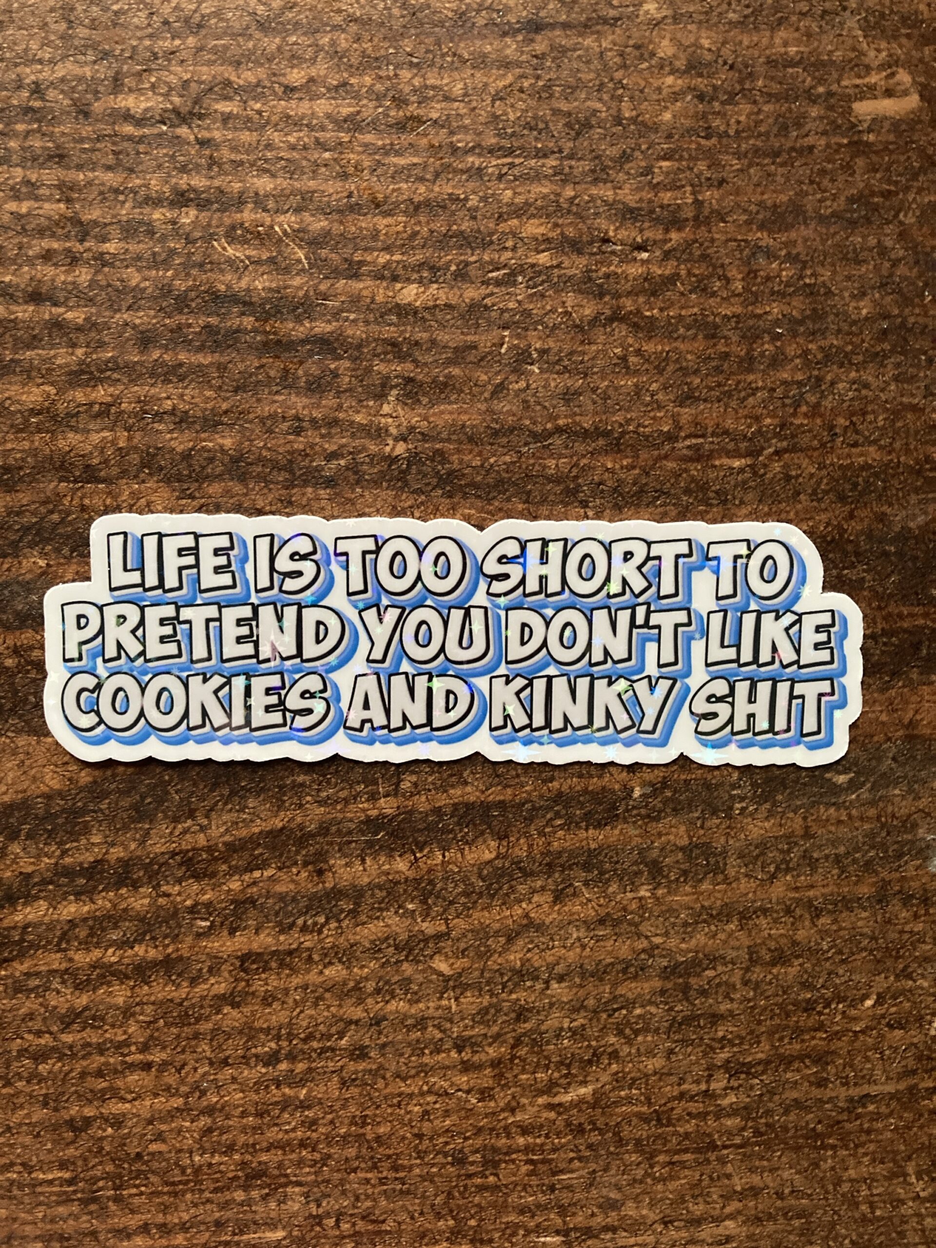 DIE CUT STICKER - Life is too short