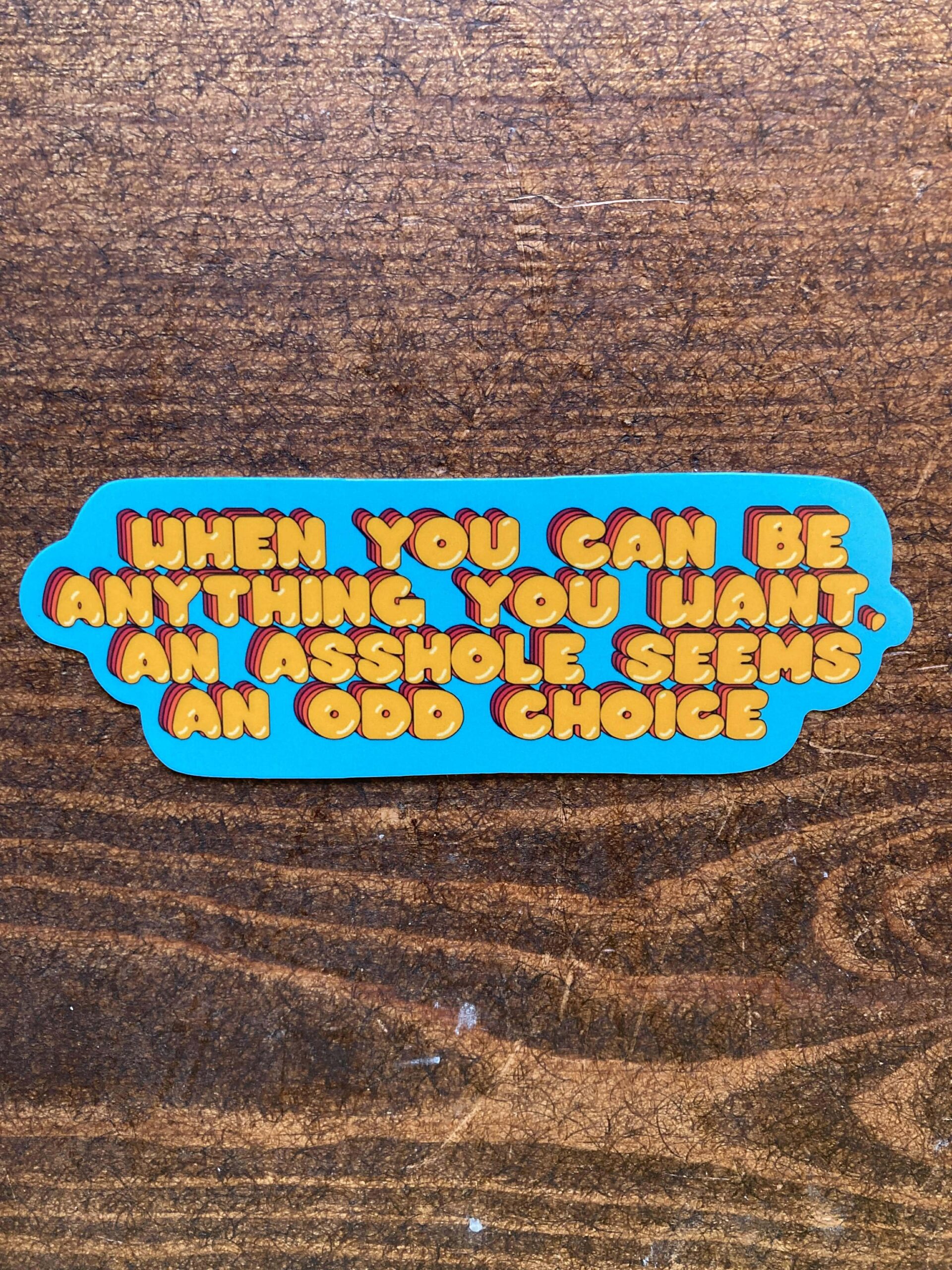 DIE CUT STICKER - You can be anything