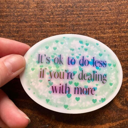 DIE CUT STICKER - It´s ok to do less