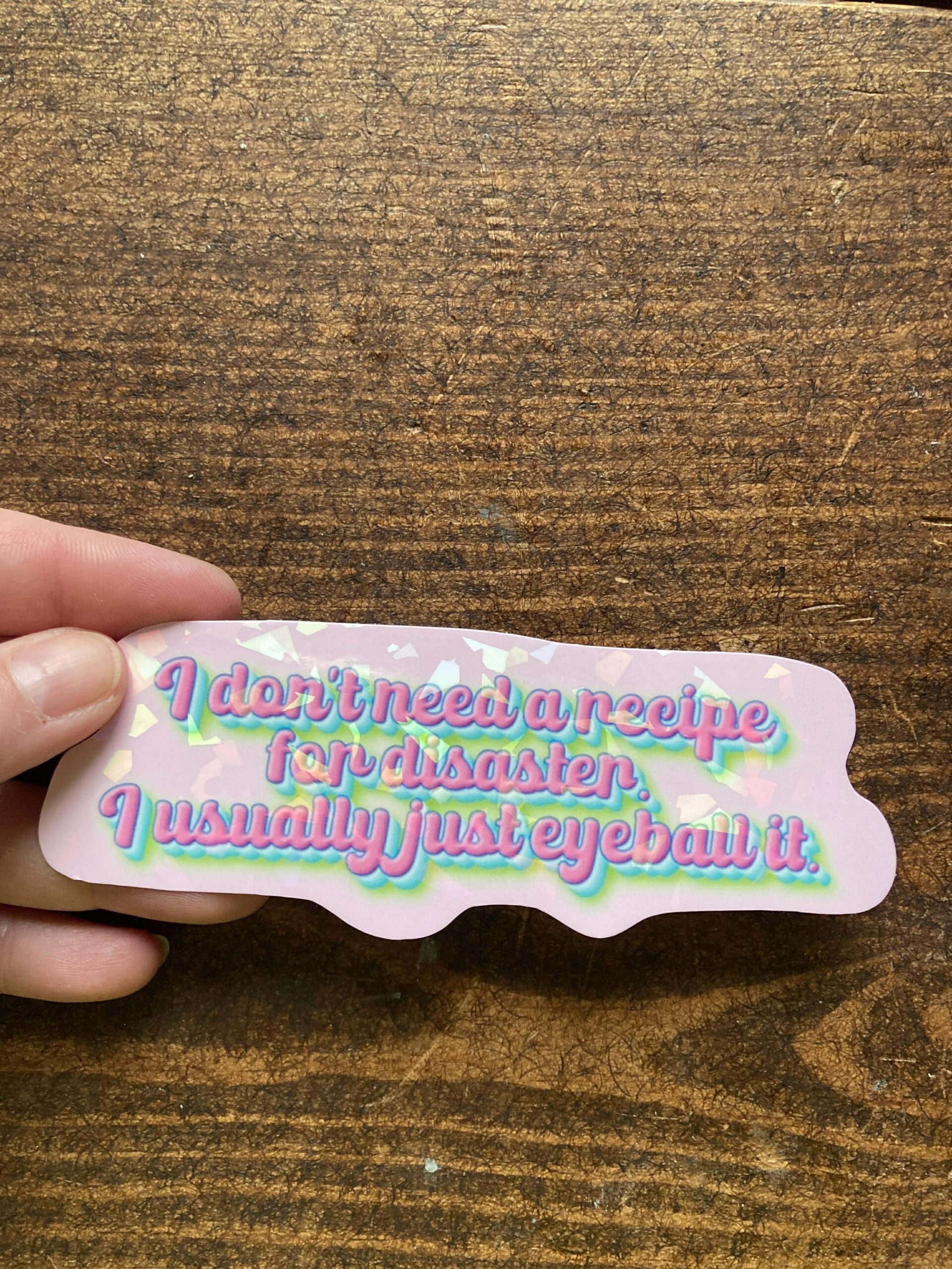 DIE CUT STICKER - I don´t need a recipe