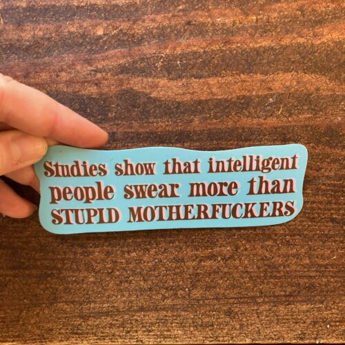 DIE CUT STICKER - Intelligent people swear more